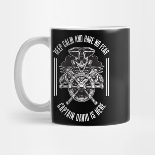 Keep calm and have no fear Captain David is here Mug